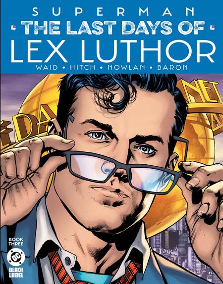 SUPERMAN THE LAST DAYS OF LEX LUTHOR #3 (OF 3) CVR A BRYAN HITCH