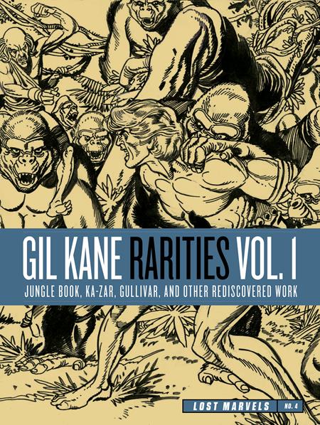 LOST MARVELS HC NO 04 GIL KANE RARITIES VOL 01 JUNGLE BOO KA-ZAR GULLIVER & OTHER REDISCOVERED WORK FROM THE 1970S