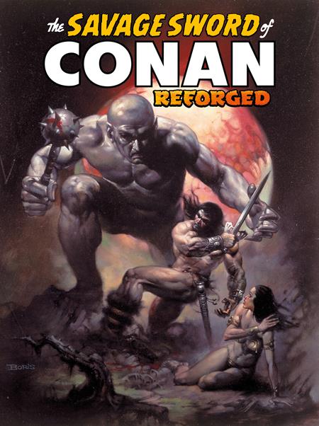 SAVAGE SWORD OF CONAN REFORGED TP VOL 01 DIRECT MARKET EDITION BORIS VALEJO CVR