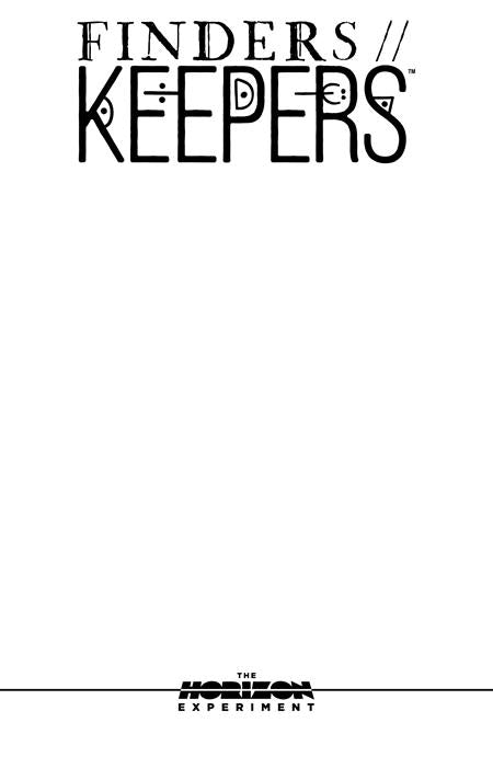 FINDERS KEEPERS #1 (ONE SHOT) (THE HORIZON EXPERIMENT) CVR D BLANK SKETCH VAR