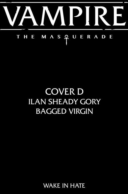 VAMPIRE THE MASQUERADE WAKE IN HATE #3 (OF 4) CVR D ILAN SHEADY GORY BAGGED VIRGIN VAR