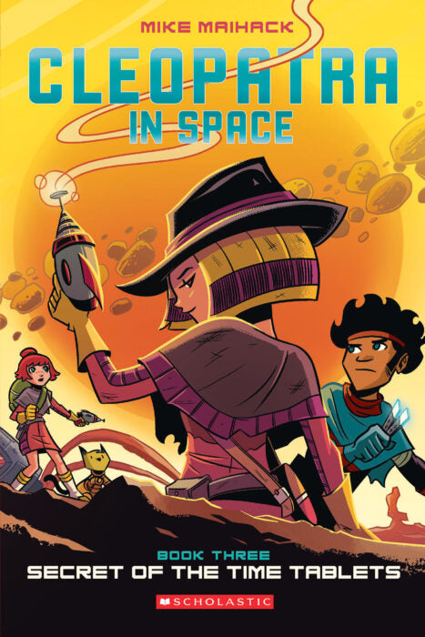 Cleopatra in Space #3: Secret of the Time Tablets