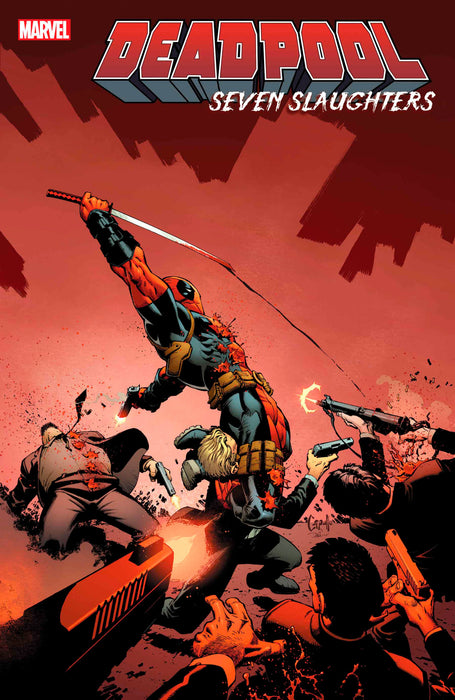 DEADPOOL: SEVEN SLAUGHTERS #1