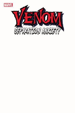 VENOM: SEPARATION ANXIETY (2024) #1 BLANK COVER VARIANT