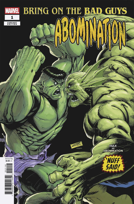 BRING ON THE BAD GUYS: ABOMINATION #1 1:25 GERARDO SANDOVAL NUFF SAID VARIANT