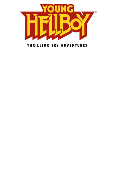 Young Hellboy: Thrilling Sky Adventures #1 (CVRC) (Blank cover)