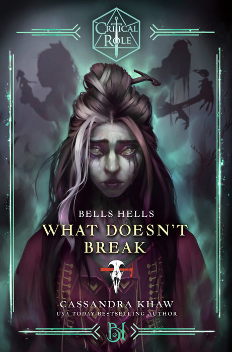 Critical Role: Bells Hells--What Doesn't Break HC