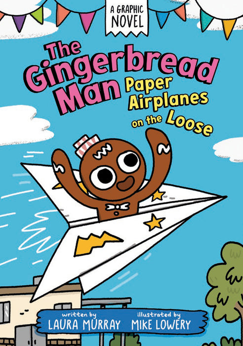 The Gingerbread Man: Paper Airplanes on the Loose: A Graphic Novel HC