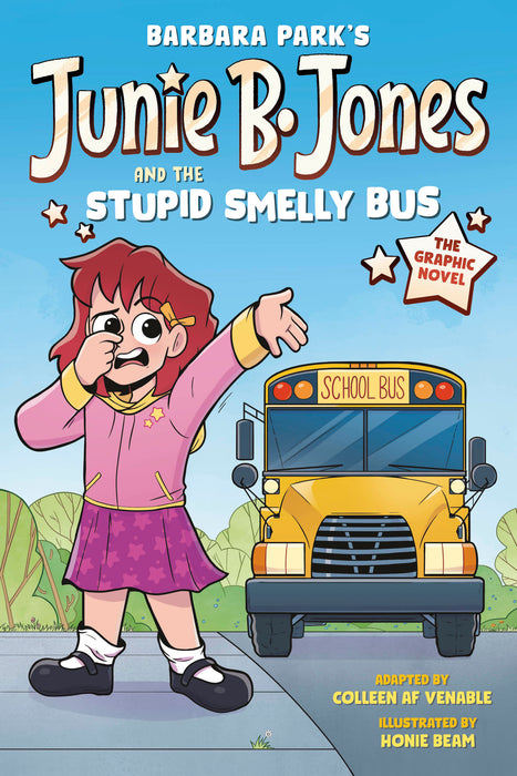 Junie B. Jones and the Stupid Smelly Bus: The Graphic Novel SC