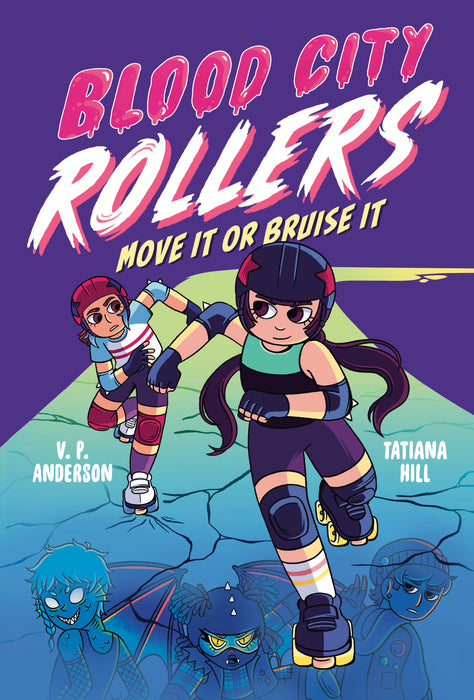 Blood City Rollers: Move It or Bruise It HC