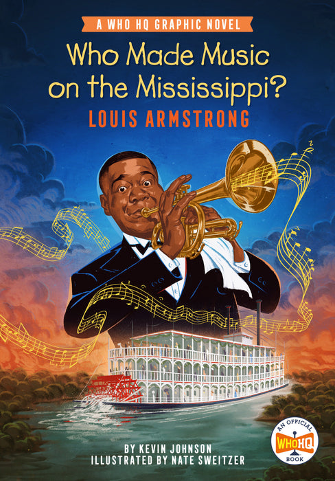 Who Made Music on the Mississippi? Louis Armstrong SC