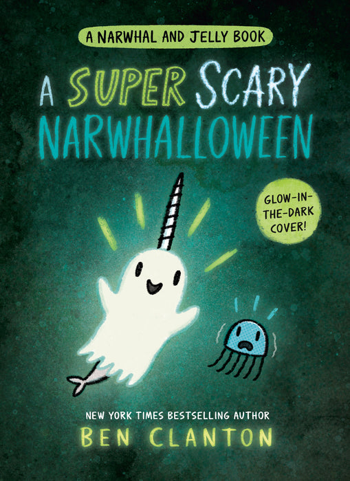 A Super Scary Narwhalloween (A Narwhal and Jelly Book #8) SC