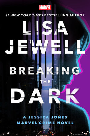Breaking the Dark: A Jessica Jones Marvel Crime Novel HC