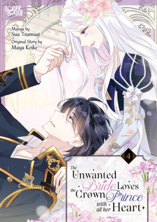 The Unwanted Bride Loves the Crown Prince With All Her Heart, Vol 4