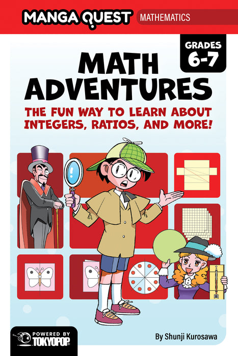 Manga Quest Mathematics: Math Adventures with Integers, Ratios, and More! SC