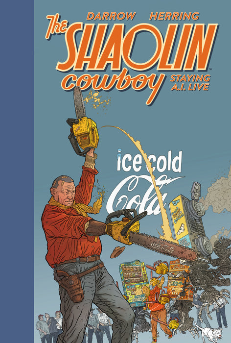 Shaolin Cowboy: Staying A.I.Live