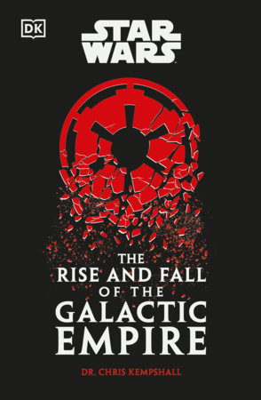 Star Wars The Rise and Fall of the Galactic Empire SC