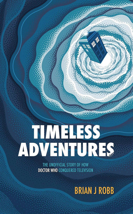 TIMELESS ADV UNOFF HOW DR WHO CONQUERED TV SC