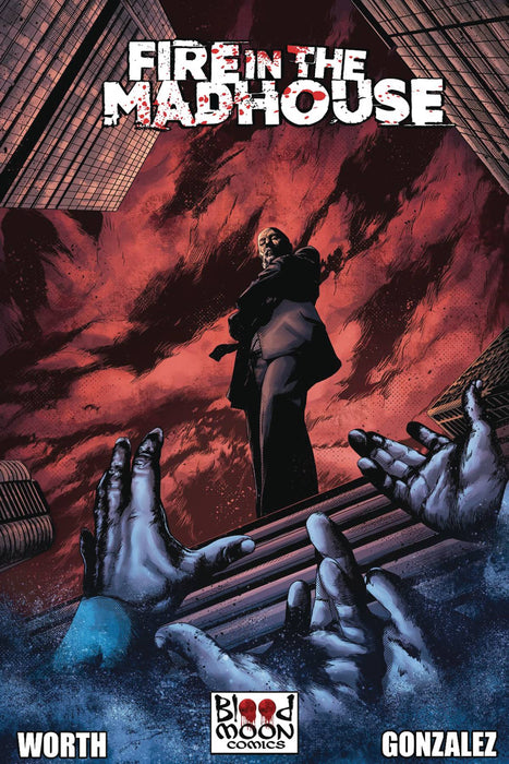 FIRE IN THE MADHOUSE #1 (OF 4) CVR A HERNAN GONZALEZ