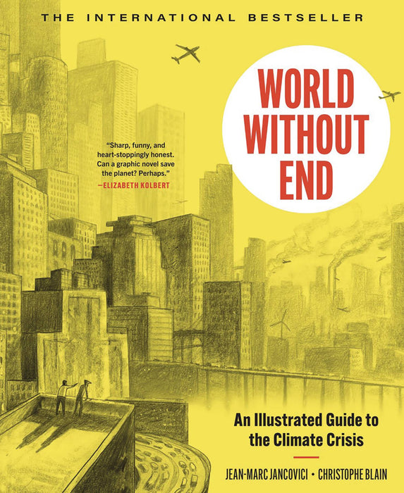 WORLD WITHOUT END ILLUST GUIDE TO CLIMATE CRISIS