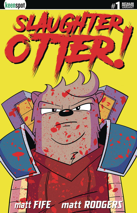 SLAUGHTER OTTER #1 CVR H FREE 10 COPY BLOOD STAINED INCV