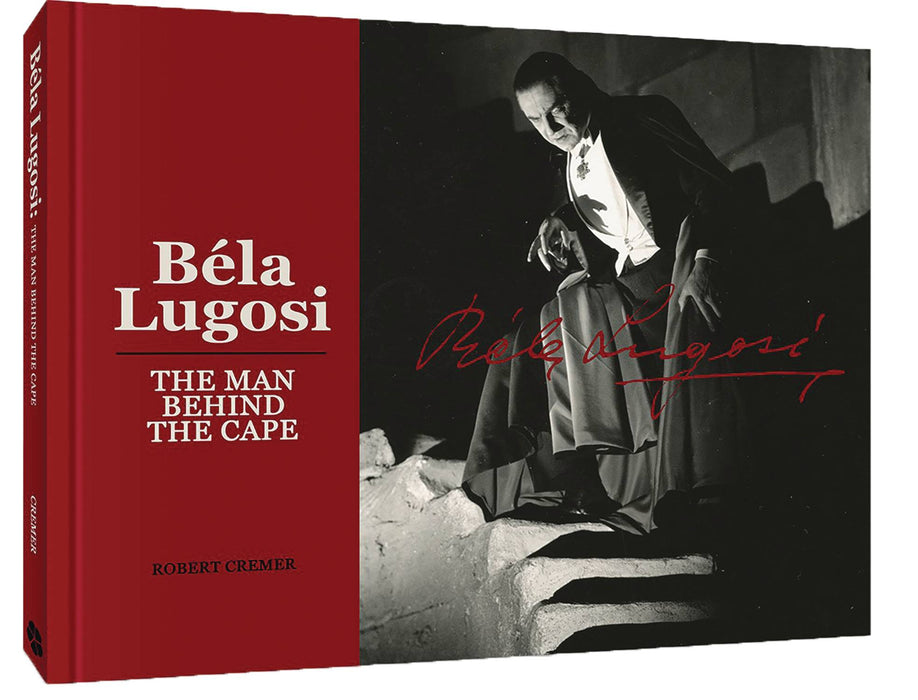 BELA LUGOSI THE MAN BEHIND THE CAPE HC