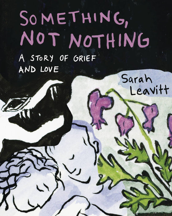 SOMETHING NOT NOTHING STORY OF GRIEF AND LOVE GN