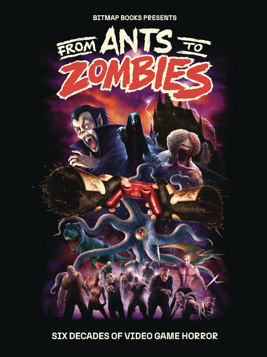 FROM ANTS TO ZOMBIES SIX DECADES OF VIDEO GAME HORROR (C: 0-