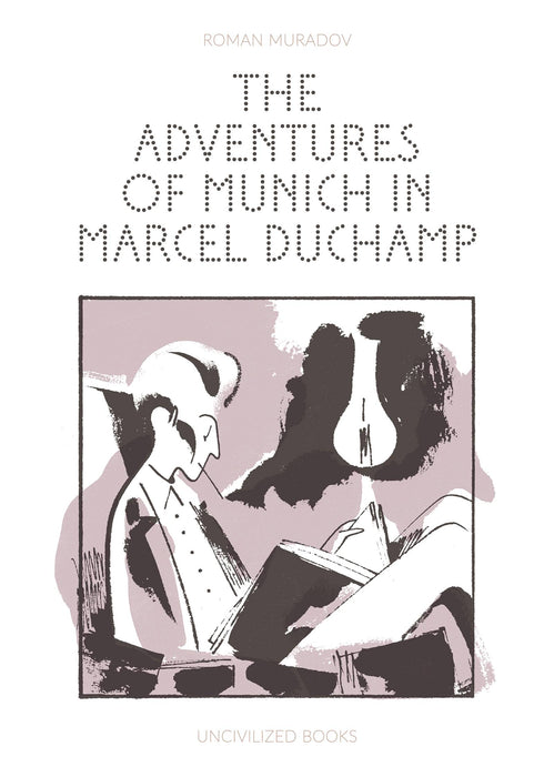 ADVENTURES OF MUNICH IN MARCEL DUCHAMP GN