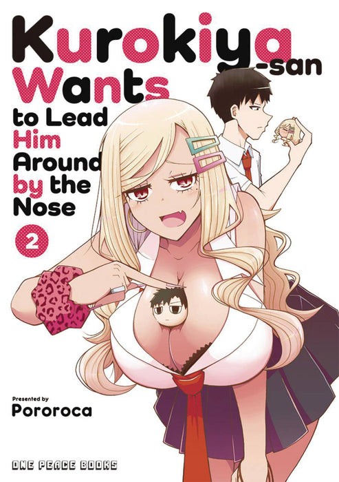 KUROKIYA SAN WANTS TO LEAD HIM AROUND BY NOSE GN VOL 02 (C: