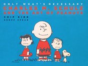 ONLY WHATS NECESSARY CHARLES M SCHULZ 75TH ANN ED HC