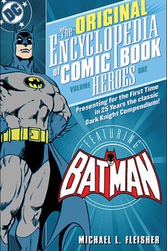 Encyclopedia of Comicbook Heroes Volume 1: Batman TP
