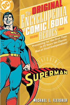 Encyclopedia of Comicbook Heroes Volume 3: Superman