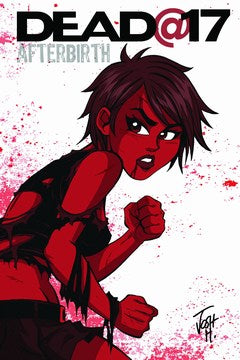 Dead at 17: Afterbirth (2009) #3