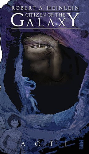 Robert Heinleins Citizen of the Galaxy (2015) #1