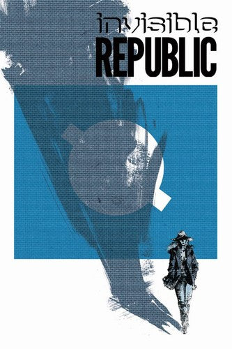 Invisible Republic (2015) #9