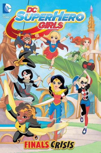 DC Super-Hero Girls TP Volume 1 (Finals Crisis)