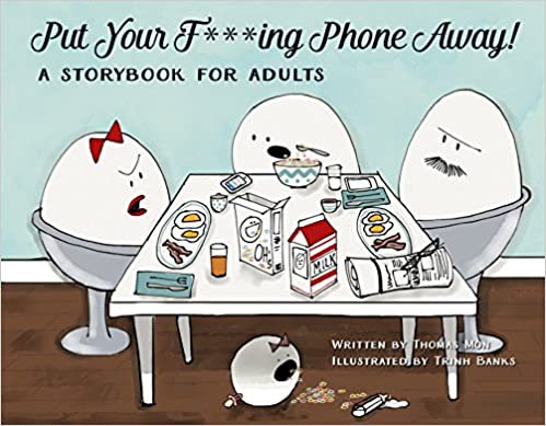 Put Your F***ing Phone Away!