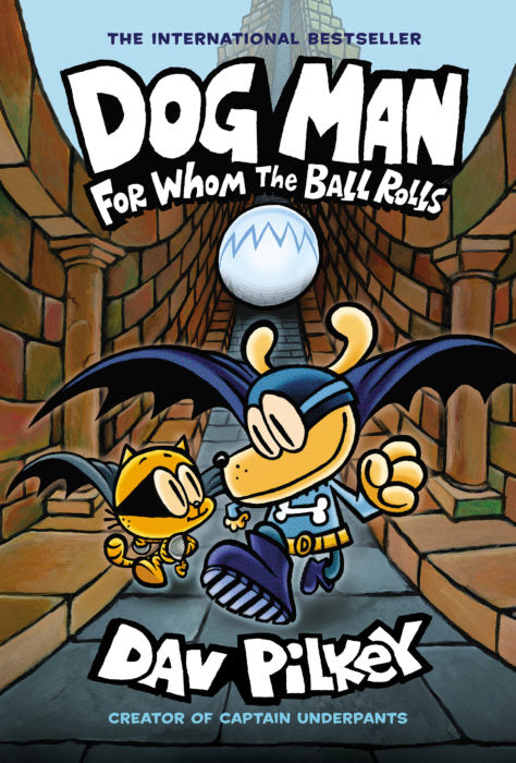Dog Man GN #7: For Whom the Ball Rolls