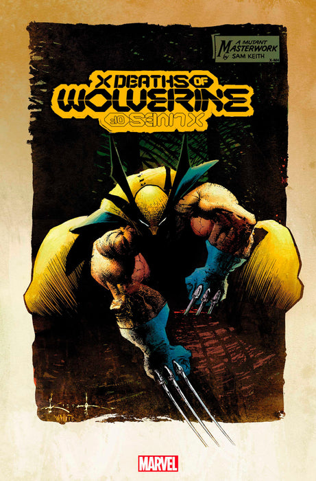 X DEATHS OF WOLVERINE #1 1:100 KIETH HIDDEN GEM VARIANT