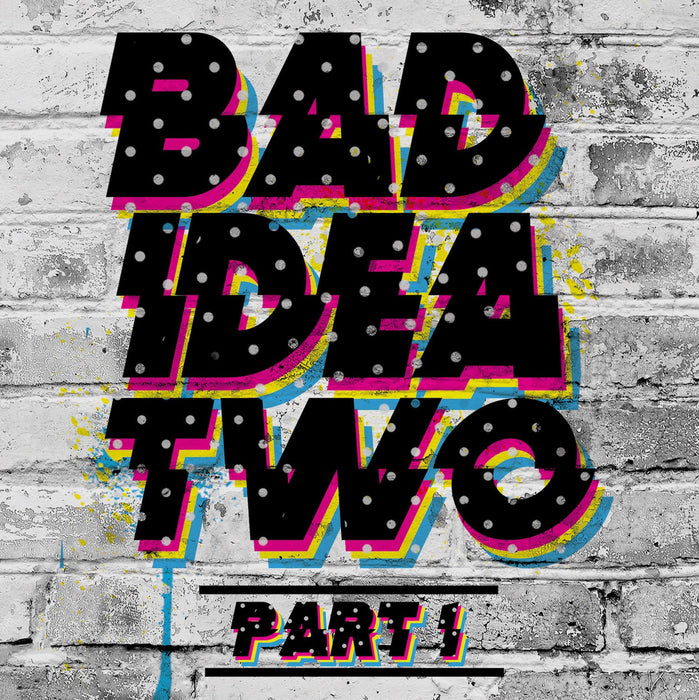 BAD IDEA TWO: PART ONE - No Redemption Sticker