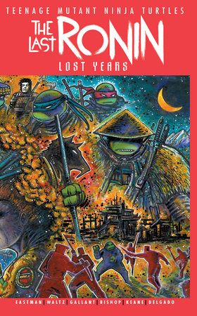 Teenage Mutant Ninja Turtles: The Last Ronin--The Lost Years #1 Variant B (Gallant)