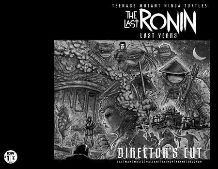 Teenage Mutant Ninja Turtles: The Last Ronin--Lost Years #1 Director's Cut Variant B ()