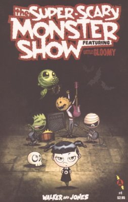 Super-Scary Monster Show featuring Little Gloomy (2005) #1