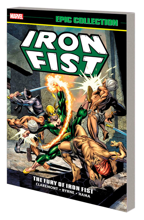 IRON FIST EPIC COLLECTION: THE FURY OF IRON FIST TPB [NEW PRINTING 2]