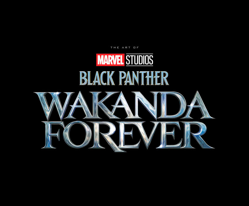 MARVEL STUDIOS' BLACK PANTHER: WAKANDA FOREVER - THE ART OF THE MOVIE