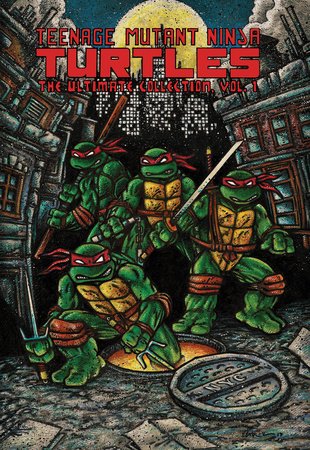 Teenage Mutant Ninja Turtles: The Ultimate Collection, Vol. 1 TP