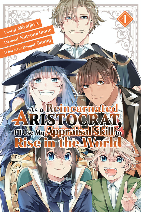 As a Reincarnated Aristocrat, Ill Use My Appraisal Skill to Rise in the World 4 (manga)
