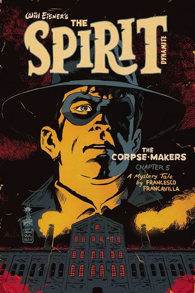 Will Eisner Spirit Corpse Makers (2017) #5 (Cover A Francavilla)