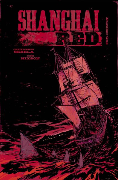 Shanghai Red (2018) #1 (Cover A Hixson & Otsmane-Elhaou)